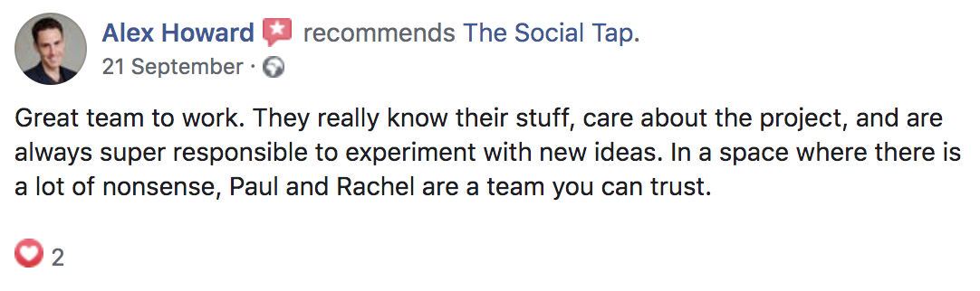 Facebook recommendation from Alex Howard: great team, they know their stuff, care about the project, a team you can trust.